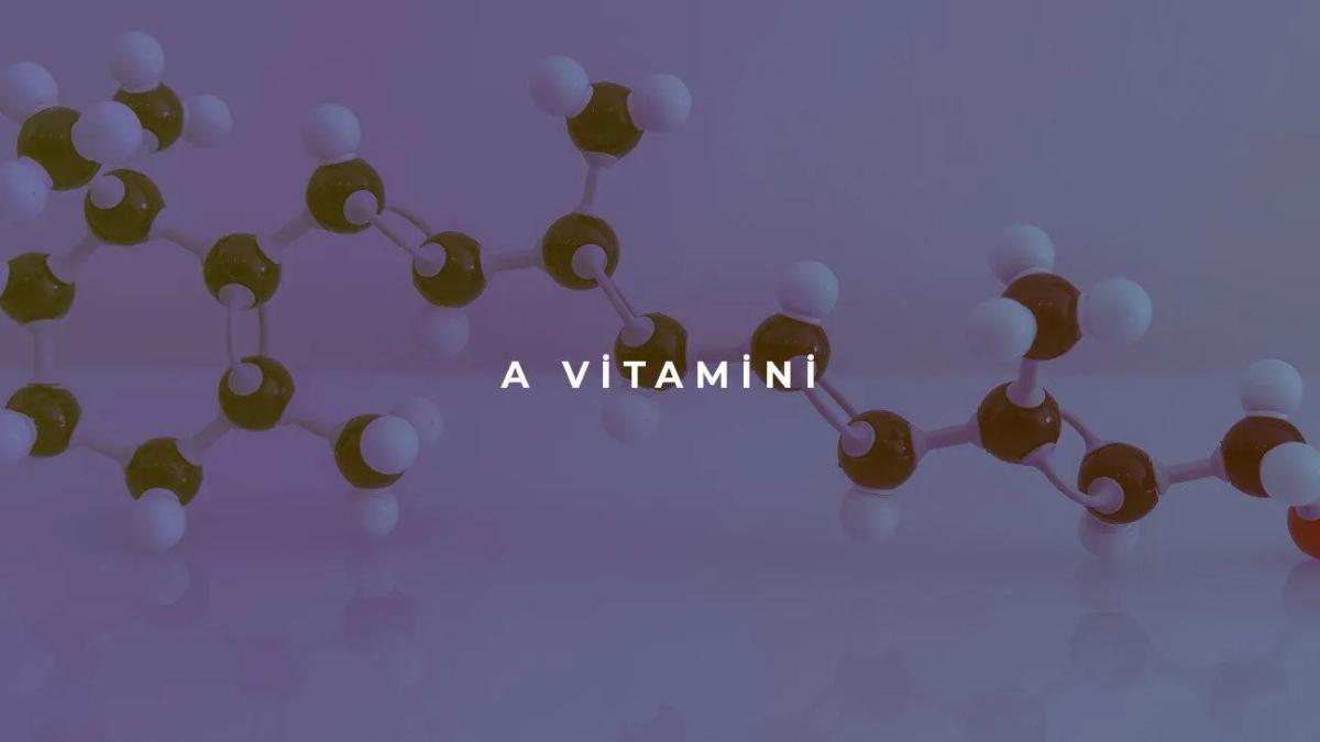 A Vitamini Nedir? A Vitamini Faydaları Nelerdir?