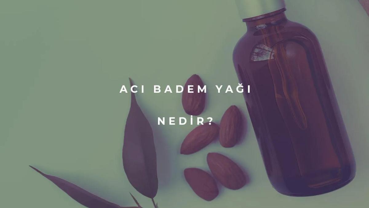 Acı Badem Yağı Nedir?