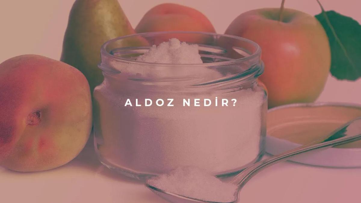 Aldoz Nedir?