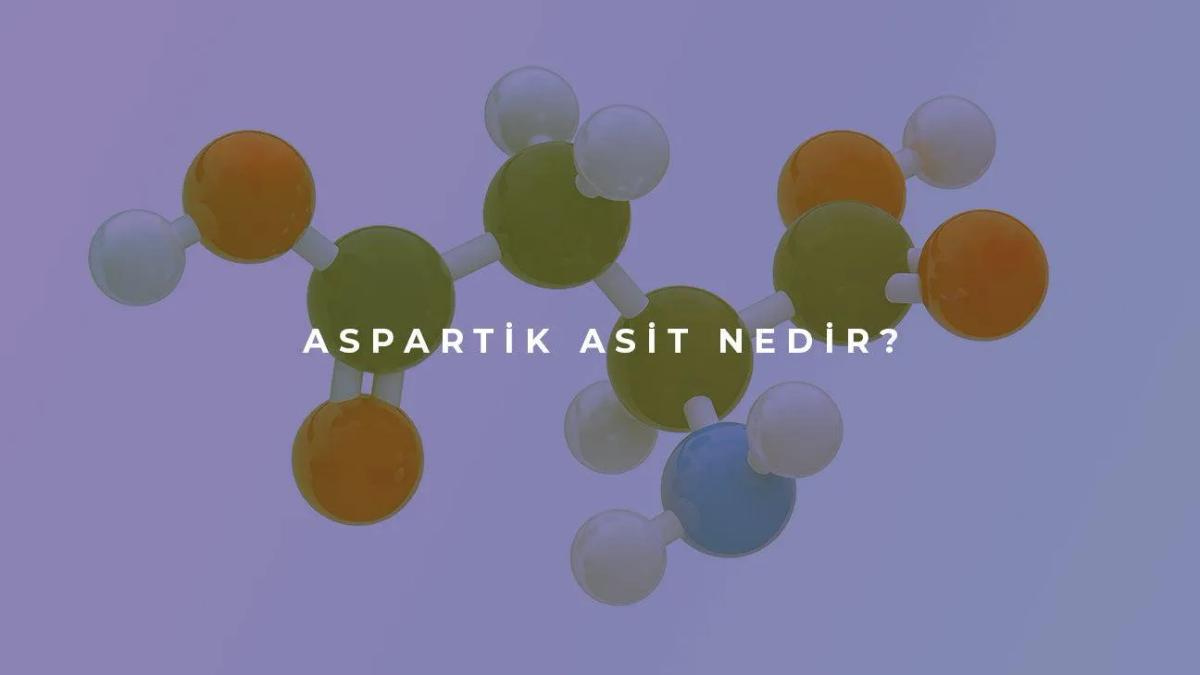 Aspartik Asit Nedir?