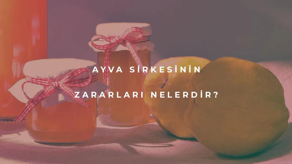 Ayva Sirkesinin Zararları Nelerdir?