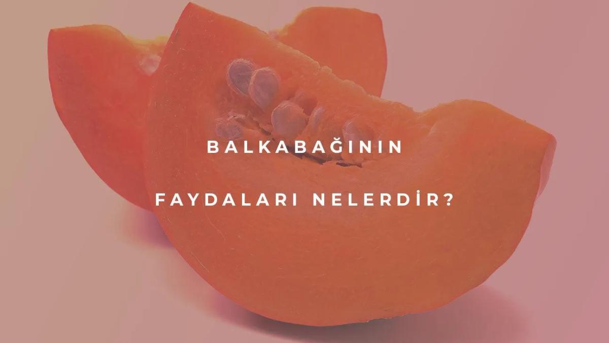 Bal Kabağının Faydaları Nelerdir?