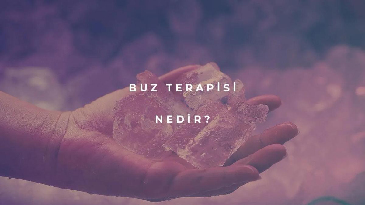 Buz Terapisi Nedir?