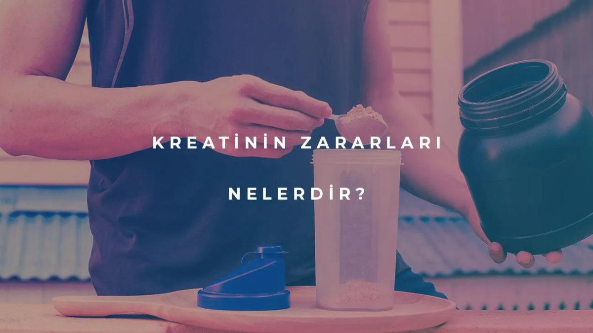 Kreatinin Zararları Nelerdir?