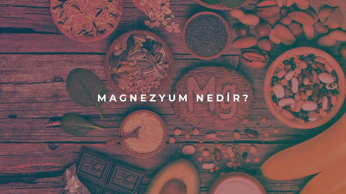 Magnezyum Nedir?