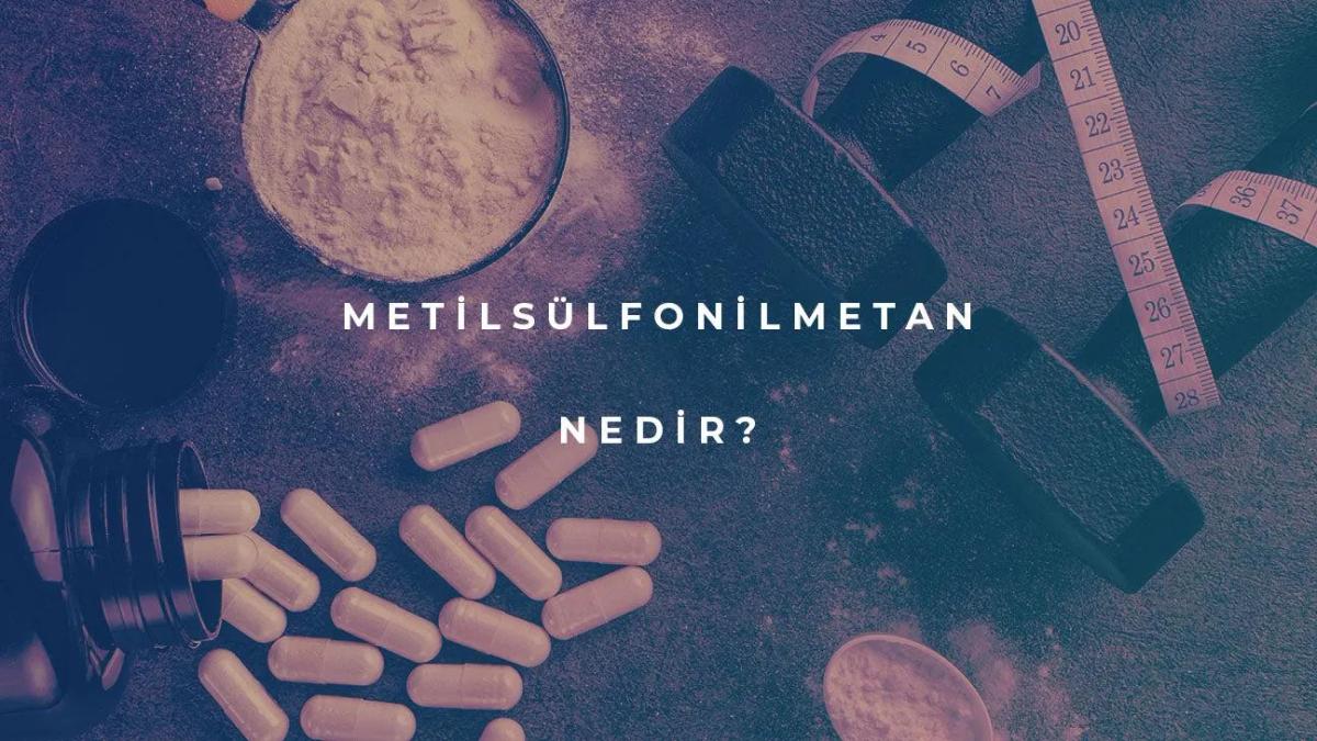 Metilsülfonilmetan Nedir?