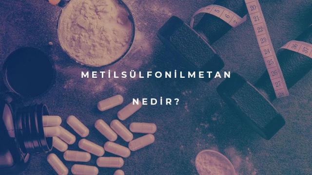 Metilsülfonilmetan Nedir?