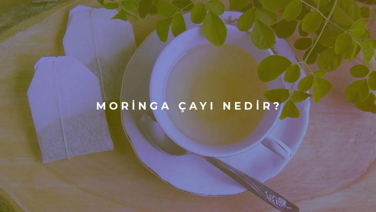 Moringa Çayı Nedir?