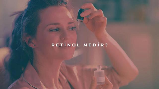 Retinol Nedir?