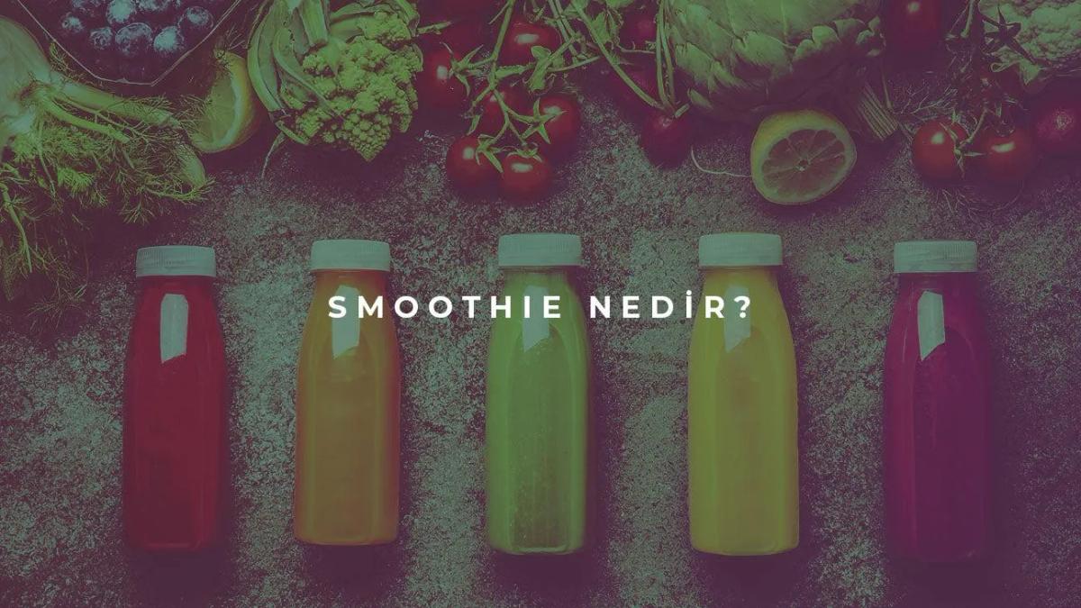 Smoothie Nedir?