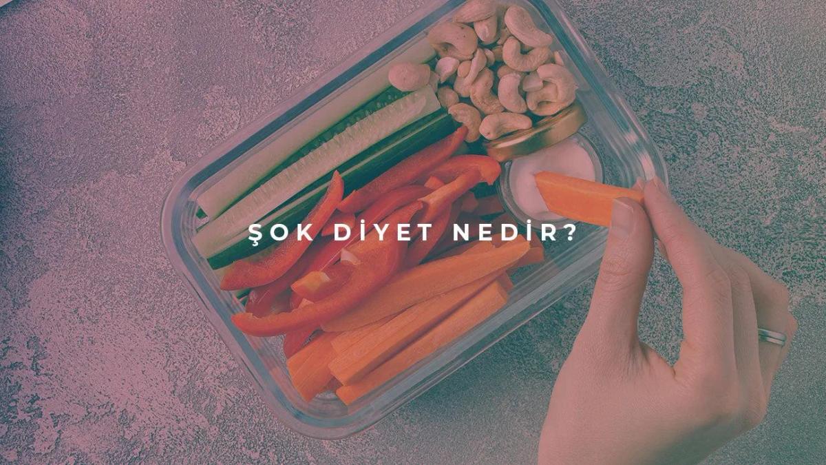 Şok Diyet Nedir?