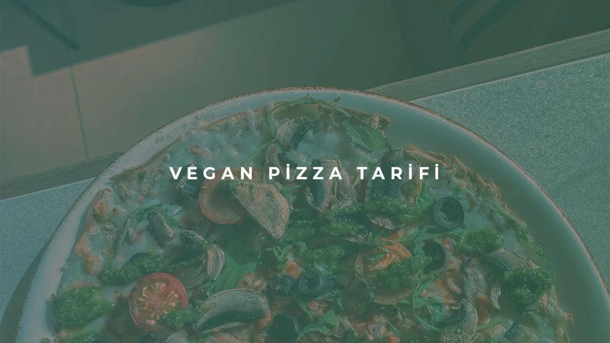 Vegan Pizza Tarifi