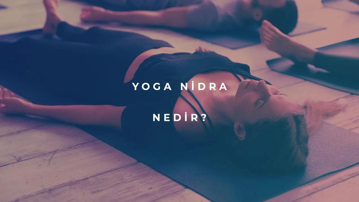 Yoga Nidra Nedir?